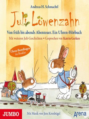 cover image of Juli Löwenzahn. Von früh bis abends Abenteuer. Ein Uhren-Hörbuch